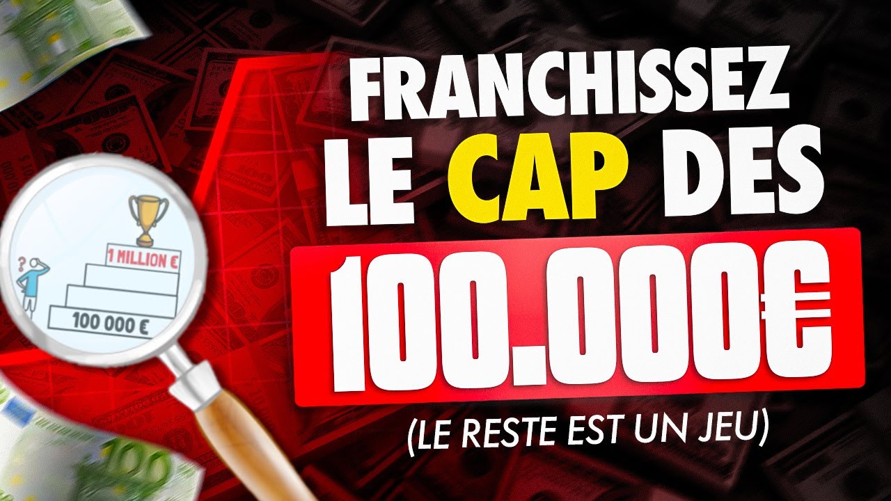Les premiers 100k€ sont un vrai défi